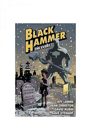 Black Hammer Volume 2: The Event