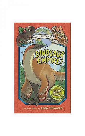 Dinosaur Empire! (Earth Before Us #1): Journey Through the Mesozoic Era