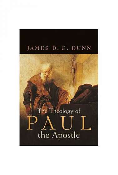 The Theology of Paul the Apostle