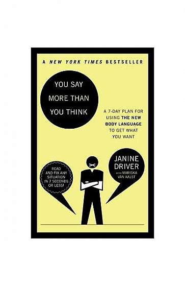 Coperta cărții You Say More Than You Think: The 7-Day Plan for Using the New Body Language to Get What You Want
