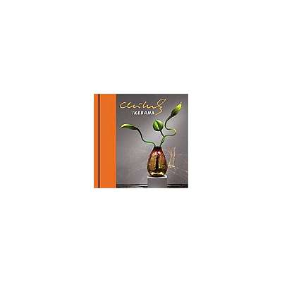 Chihuly Ikebana [With DVD]