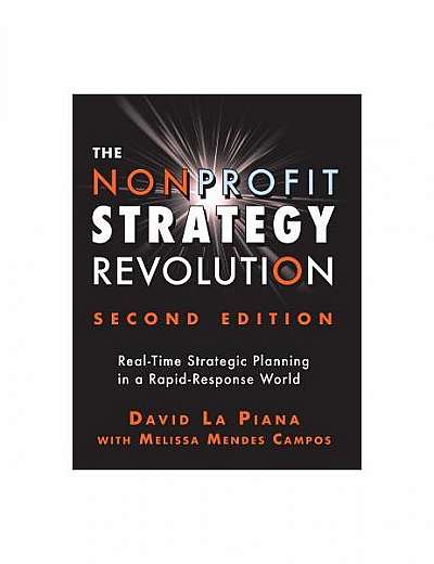 The Nonprofit Strategy Revolution: Real-Time Strategic Planning in a Rapid-Response World