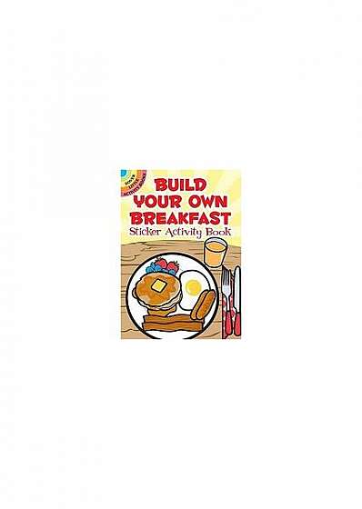Coperta cărții Build Your Own Breakfast Sticker Activity Book