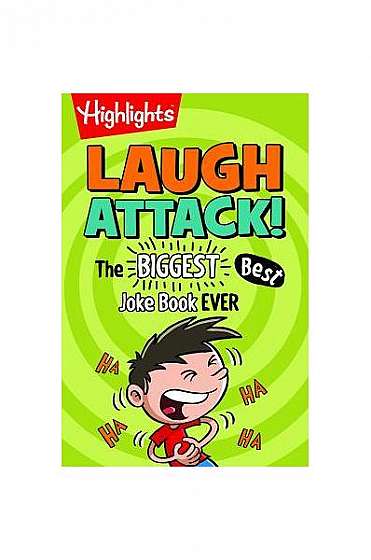 Coperta cărții Highlights Laugh Attack!: The Biggest, Best Joke Book Ever