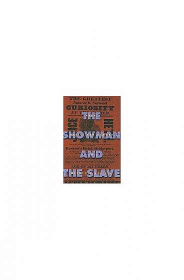 Coperta cărții The Showman and the Slave: Race, Death, and Memory in Barnum's America