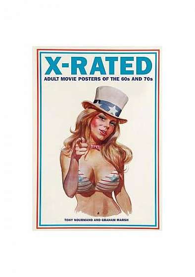 X-Rated Adult Movie Posters of the 1960s and 1970s: The Complete Volume