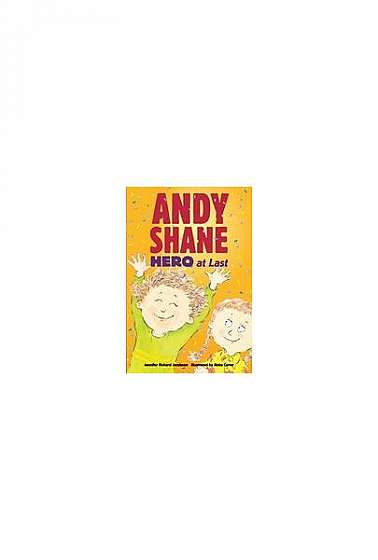 Andy Shane, Hero at Last