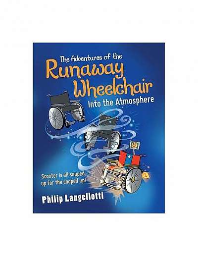 The Adventures of the Runaway Wheelchair: Into the Atmosphere