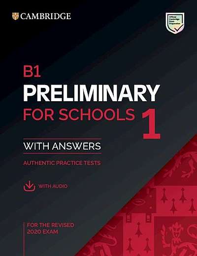 B1 Preliminary for Schools 1 for the revised 2020 exam with answers and with audio