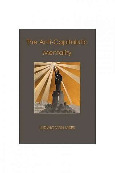 The Anti-Capitalistic Mentality