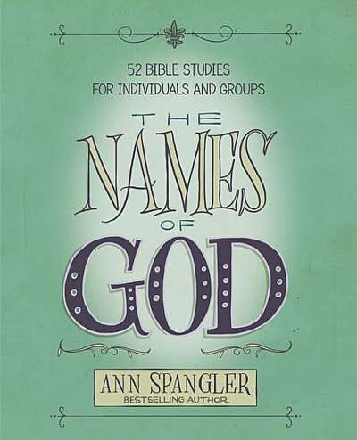 Coperta cărții The Names of God: 52 Bible Studies for Individuals and Groups