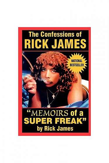 Coperta cărții The Confessions of Rick James: "Memoirs of a Super Freak"