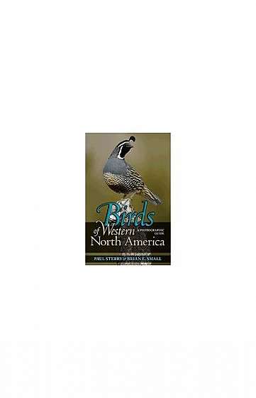Birds of Western North America Birds of Western North America: A Photographic Guide a Photographic Guide