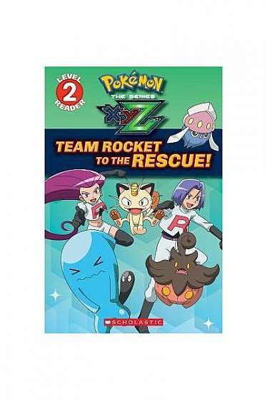 Team Rocket to the Rescue! (Pokemon: Kalos Reader #2)