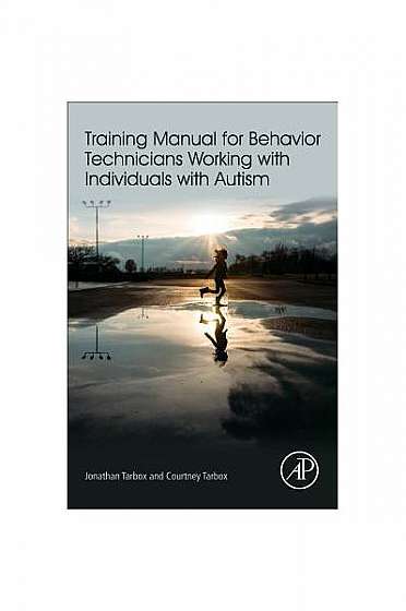 Training Manual for Registered Behavioral Technicians: Working with Individuals with Autism