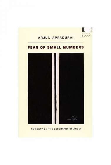 Fear of Small Numbers: An Essay on the Geography of Anger