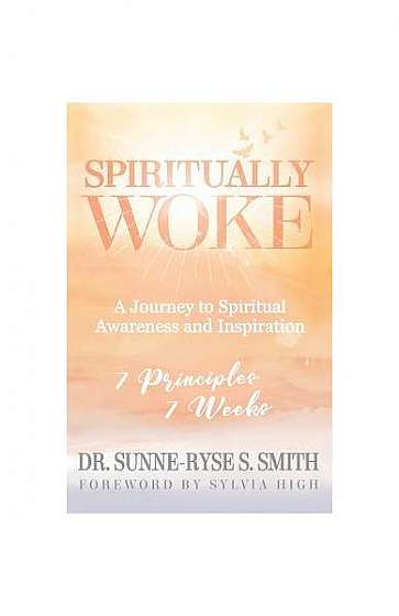 Coperta cărții Spiritually Woke: A Journey to Spiritual Awareness and Inspiration