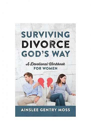 Coperta cărții Surviving Divorce God's Way: A Devotional Workbook for Women