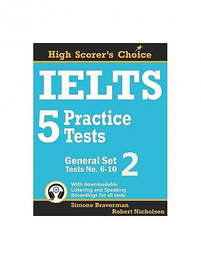 Ielts 5 Practice Tests, General Set 2: Tests No. 6-10