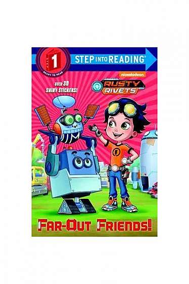 Coperta cărții Far-Out Friends! (Rusty Rivets)