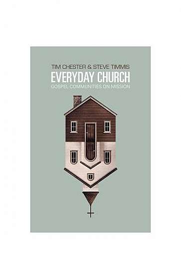 Coperta cărții Everyday Church: Gospel Communities on Mission