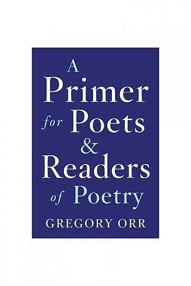 Coperta cărții A Primer for Poets and Readers of Poetry