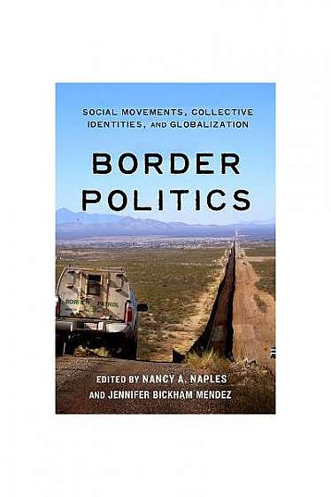 Coperta cărții Border Politics: Social Movements, Collective Identities, and Globalization