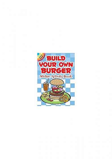 Coperta cărții Build Your Own Burger Sticker Activity Book