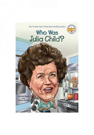 Coperta cărții Who Was Julia Child?