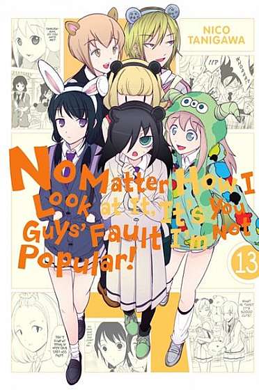 Coperta cărții No Matter How I Look at It, It's You Guys' Fault I'm Not Popular!, Vol. 13