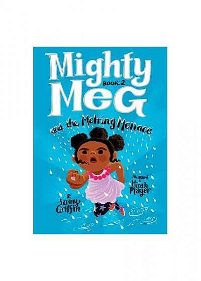 Mighty Meg 2: Mighty Meg and the Melting Menace
