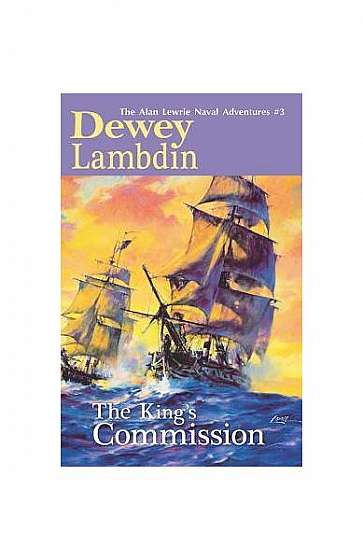 The King's Commission: The Alan Lewrie Naval Adventures, #3