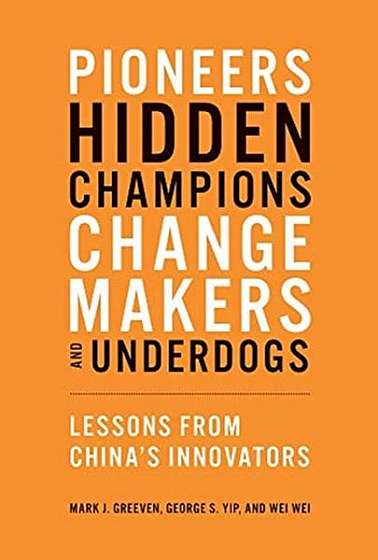 Coperta cărții Pioneers, Hidden Champions, Changemakers, and Underdogs: Lessons from China's Innovators