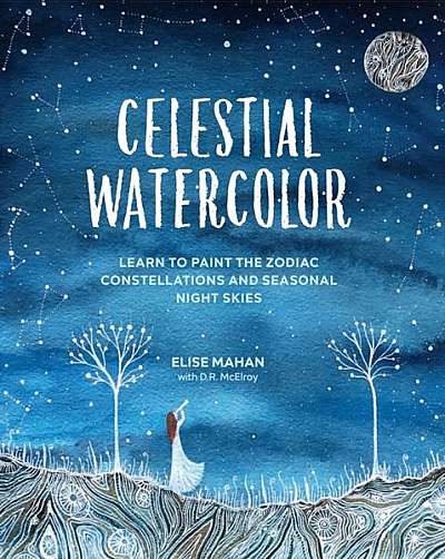 Celestial Watercolor: Learn to Paint the Zodiac
