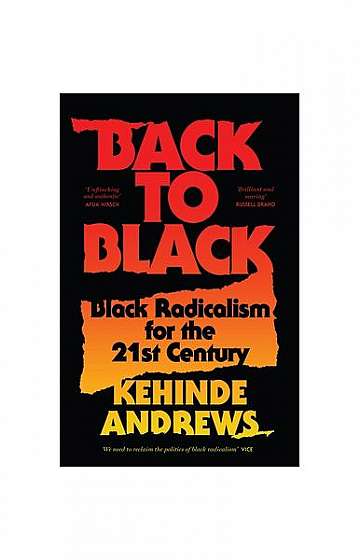 Coperta cărții Back to Black: Retelling Black Radicalism for the 21st Century