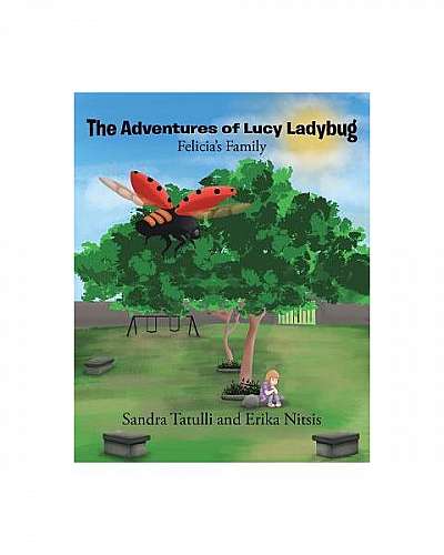 Coperta cărții The Adventures of Lucy Ladybug: Felicia's Family