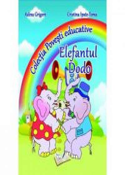 Elefantul Dodo. Colectia "Povesti Educative" (Adina Grigore)