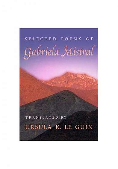 Selected Poems of Gabriela Mistral