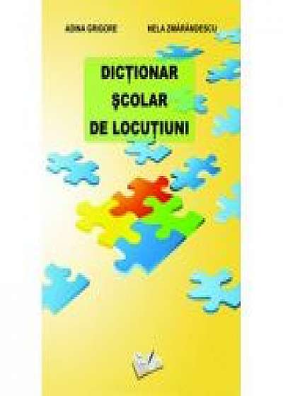 Dictionar Scolar de Locutiuni (Nela Zmarandescu)