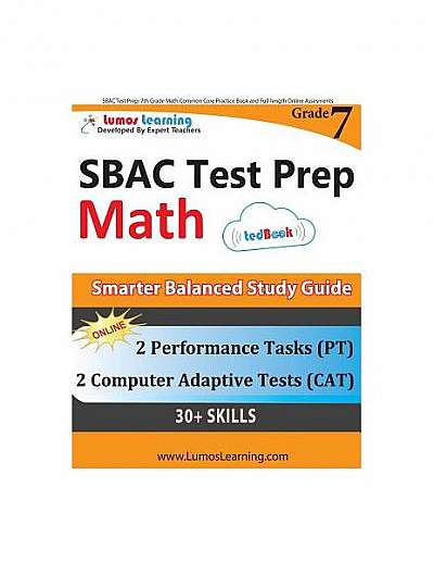 Sbac Test Prep: 7th Grade Math Common Core Practice Book and Full-Length Online Assessments: Smarter Balanced Study Guide with Perform