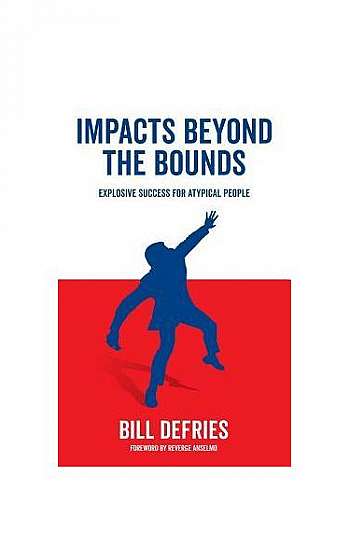Coperta cărții Impacts Beyond the Bounds: Explosive Success for Atypical People