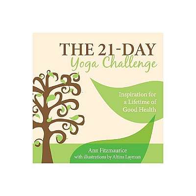 Coperta cărții The 21-Day Yoga Challenge: Inspiration for a Lifetime of Good Health