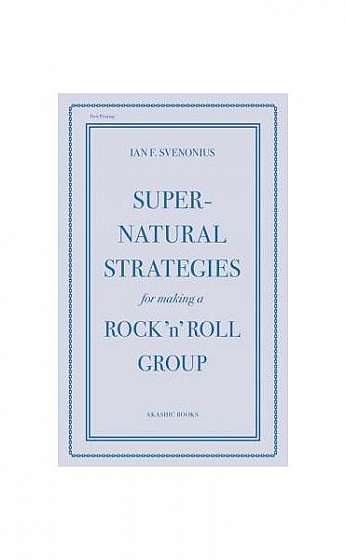 Coperta cărții Supernatural Strategies for Making a Rock 'n' Roll Group
