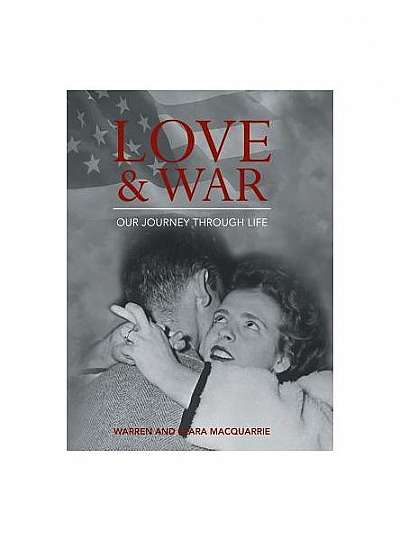 Love and War: Our Journey Through Life
