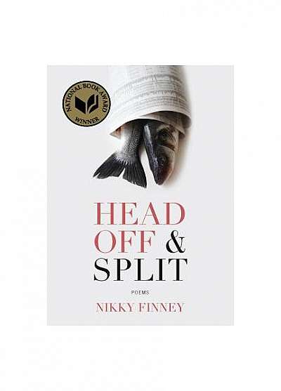 Head Off & Split: Poems