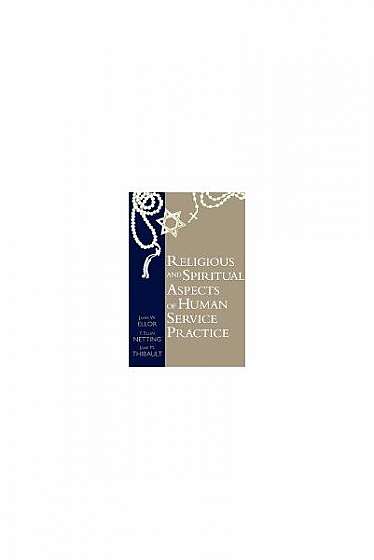 Coperta cărții Religious and Spiritual Aspects of Human Service Practice