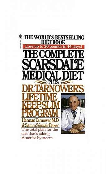 The Complete Scarsdale Medical Diet: Plus Dr. Tarnower's Lifetime Keep-Slim Program