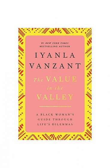 Coperta cărții The Value in the Valley: A Black Woman's Guide Through Life's Dilemmas