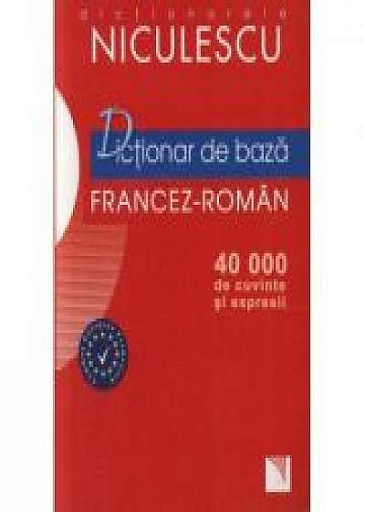 Dictionar de baza francez-roman - 40. 000 de cuvinte si expresii (Liliana Scarlat)