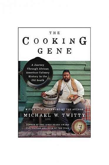 The Cooking Gene: A Journey Through African-American Culinary History in the Old South